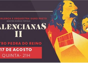 Nessa quinta (17) – Alceu Valença e Orquestra Ouro Preto, no Pedra do Reino