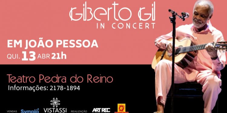 Gilberto Gil se apresenta em João Pessoa no próximo dia 13