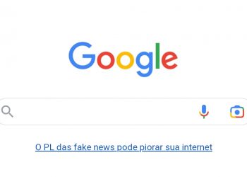 ATENÇÃO! Google alerta para o risco de volta da censura do Governo, prevista no PL das Fake News