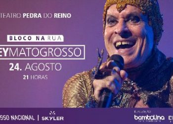 Ney Matogrosso se apresenta em Jpa no dia 24 de agosto