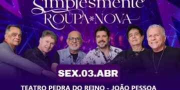 Roupa Nova volta a JP em abril